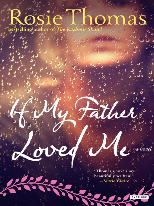 Title details for If My Father Loved Me by Rosie Thomas - Wait list